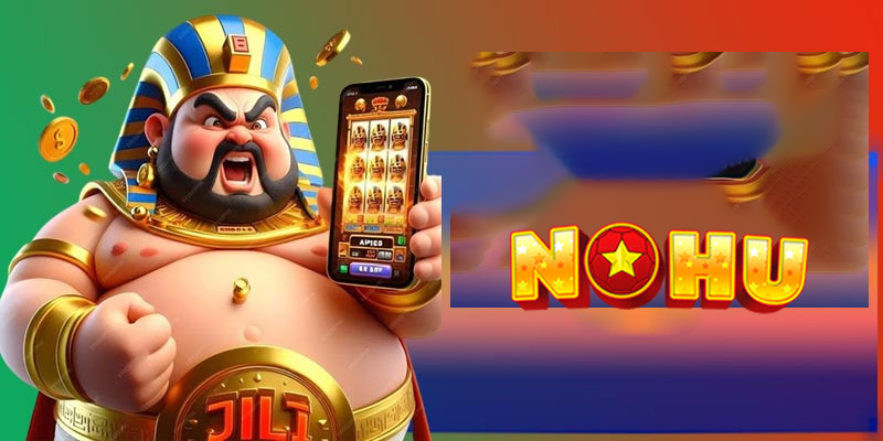 Tải App NoHu - Săn Hũ Vàng, Đổi Thưởng Thần Tốc